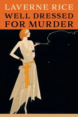 Dobre oblečené na vraždu: (Zlatý vek - reprint záhad) - Well Dressed for Murder: (Golden-Age Mystery Reprint)
