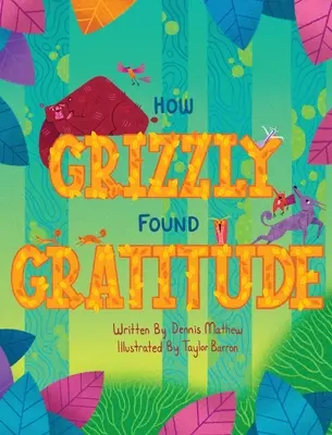 Ako Grizzly našiel vďačnosť - How Grizzly Found Gratitude
