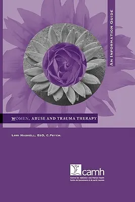 Ženy, zneužívanie a terapia traumy: Informačná príručka - Women, Abuse and Trauma Therapy: An Information Guide