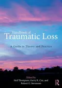 Príručka sociológie smrti, zármutku a smútenia: Sprievodca teóriou a praxou: Príručka pre teóriu a prax - Handbook of the Sociology of Death, Grief, and Bereavement: A Guide to Theory and Practice
