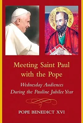 Stretnutie svätého Pavla s pápežom: Stredajšie audiencie počas Jubilejného pavlovského roka - Meeting Saint Paul with the Pope: Wednesday Audiences During the Pauline Jubilee Year