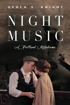 Nočná hudba: Portlandská melodráma - Night Music: A Portland Melodrama
