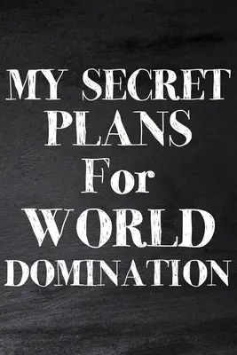 Moje tajné plány na ovládnutie sveta - My Secret Plans for World Domination