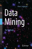 Dolovanie údajov: Učebnica - Data Mining: The Textbook