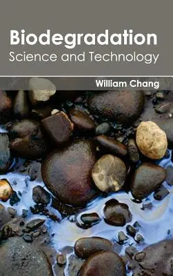 Biodegradácia: Veda a technológia - Biodegradation: Science and Technology