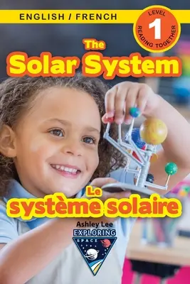 Slnečná sústava: (Anglais / Franais) Exploring Space (Engaging Readers, Level 1) - The Solar System: Bilingual (English / French) (Anglais / Franais) Exploring Space (Engaging Readers, Level 1)