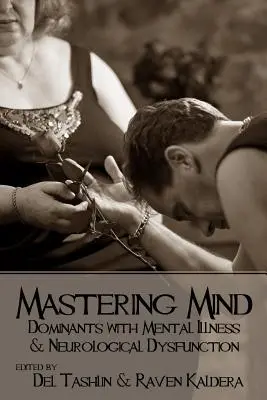 Ovládanie mysle: Dominanty s duševnou chorobou a neurologickou dysfunkciou - Mastering Mind: Dominants with Mental Illness and Neurological Dysfunction