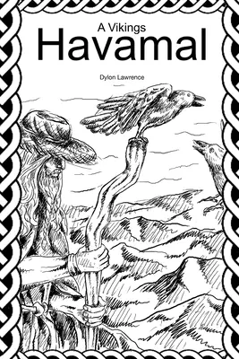 Vikingovia Havamal - A Vikings Havamal