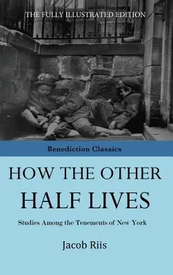 Ako žije druhá polovica - How The Other Half Lives