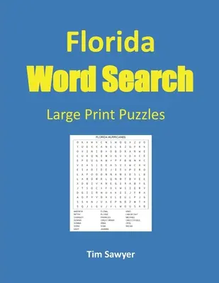 Florida Hľadanie slov: Hádanky pre veľké tlačené verzie: Florida: Hádanky pre veľké tlačené verzie - Florida Word Search: Large Print Puzzles