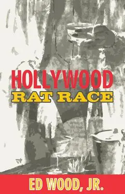 Hollywood Rat Race (Preteky hollywoodskych krys) - Hollywood Rat Race