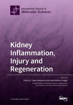 Zápal, poškodenie a regenerácia obličiek - Kidney Inflammation, Injury and Regeneration