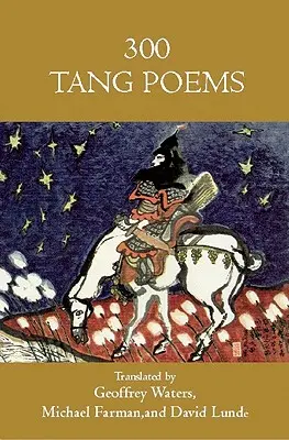 Tristo tangských básní - Three Hundred Tang Poems