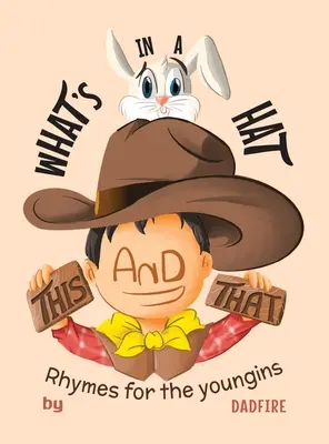 To a to, čo je v klobúku: Rýmovačky pre najmenších - This And That What's In A Hat: Rhymes For The Youngins