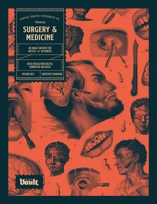 Chirurgia a medicína: Archív historických lekárskych obrázkov pre umelcov a dizajnérov - Surgery and Medicine: An Image Archive of Vintage Medical Images for Artists and Designers
