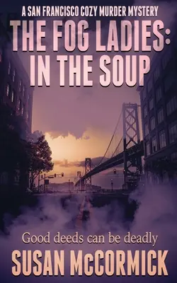 The Fog Ladies: V polievke - The Fog Ladies: In the Soup