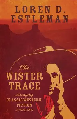 Wister Trace: Klasická westernová fikcia - The Wister Trace: Assaying Classic Western Fiction