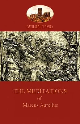 Meditácie Marka Aurélia (Aziloth Books) - The Meditations of Marcus Aurelius (Aziloth Books)