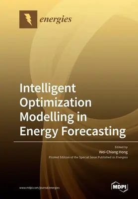 Inteligentné optimalizačné modelovanie pri prognózovaní spotreby energie - Intelligent Optimization Modelling in Energy Forecasting