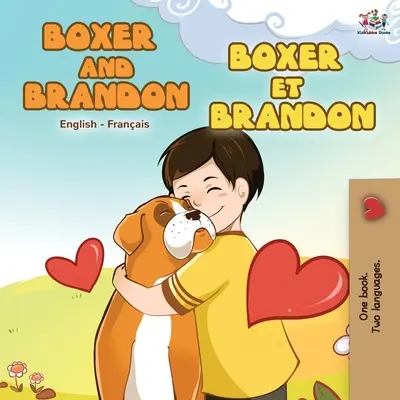 Boxer a Brandon Boxer et Brandon: Anglicko-francúzska dvojjazyčná kniha - Boxer and Brandon Boxer et Brandon: English French Bilingual Book