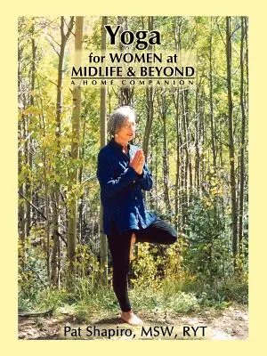 Joga pre ženy v strednom veku a po ňom - Yoga for Women at Midlife and Beyond