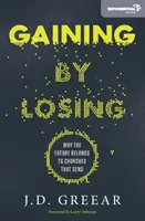 Získavanie stratou: Prečo budúcnosť patrí cirkvám, ktoré posielajú - Gaining by Losing: Why the Future Belongs to Churches That Send