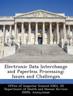 Elektronická výmena údajov a bezpapierové spracovanie: Problémy a výzvy - Electronic Data Interchange and Paperless Processing: Issues and Challenges