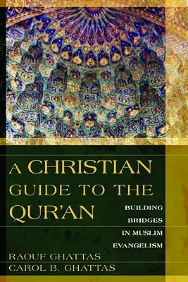 Kresťanský sprievodca Koránom: Budovanie mostov v moslimskej evanjelizácii - A Christian Guide to the Qur'an: Building Bridges in Muslim Evangelism