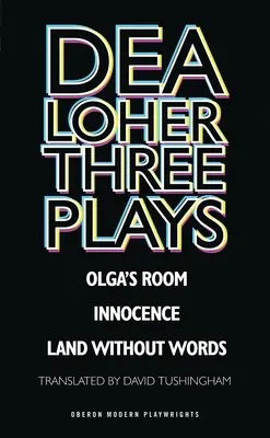Dea Loher: Tri hry - Dea Loher: Three Plays