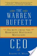 Generálny riaditeľ Warren Buffett: Tajomstvá manažérov Berkshire Hathaway - The Warren Buffett CEO: Secrets from the Berkshire Hathaway Managers
