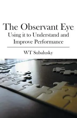 Pozorné oko: Využitie na pochopenie a zlepšenie výkonnosti - The Observant Eye: Using it to Understand and Improve Performance