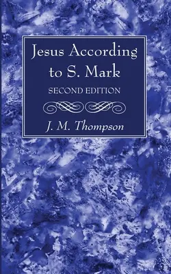 Ježiš podľa Marka, 2. vydanie - Jesus According to S. Mark, 2nd Edition