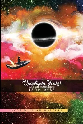 Quantumly Yours!: A iné cesty z diaľky - Quantumly Yours!: And Other Journeys from Afar