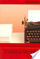 Cambridge Introduction to Creative Writing (Úvod do tvorivého písania) - The Cambridge Introduction to Creative Writing