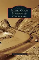 Pacifická pobrežná diaľnica v Kalifornii - Pacific Coast Highway in California