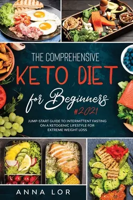 Komplexná keto diéta pre začiatočníkov - The Comprehensive Keto Diet for Beginners