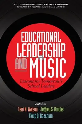 Educational Leadership and Music (Vedenie vzdelávania a hudba): Lekcie pre budúcich vedúcich pracovníkov škôl - Educational Leadership and Music: Lessons for Tomorrow's School Leaders