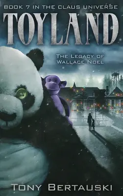 Krajina hračiek: Odkaz Wallace Noela - Toyland: The Legacy of Wallace Noel