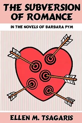 Subverzia romantiky v románoch Barbary Pym - The Subversion of Romance in the Novels of Barbara Pym