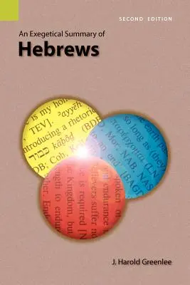 Exegetické zhrnutie listu Židom, 2. vydanie - An Exegetical Summary of Hebrews, 2nd Edition