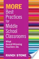 VÍC Osvedčené postupy pre stredoškolské triedy: Čo robia ocenení učitelia - MORE Best Practices for Middle School Classrooms: What Award-Winning Teachers Do