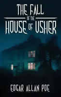 Pád domu Usherovcov: a iné veľké poviedky Edgara Allana Poea - The Fall of the House of Usher: and Other Great Tales by Edgar Allan Poe