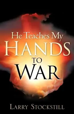 Učí moje ruky bojovať - He Teaches My Hands to War