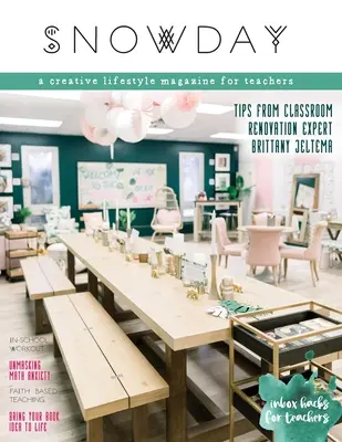 SNOWDAY - kreatívny lifestylový časopis pre učiteľov: Vydanie 4 - SNOWDAY - a creative lifestyle magazine for teachers: Issue 4