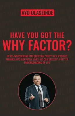 Máš faktor prečo: Podelenie sa o dar zdravia, šťastia a bohatstva - Have You Got The Why Factor?: Sharing The Gift Of Health, Happiness And Wealth
