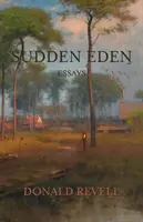 Náhly raj: Eseje - Sudden Eden: Essays