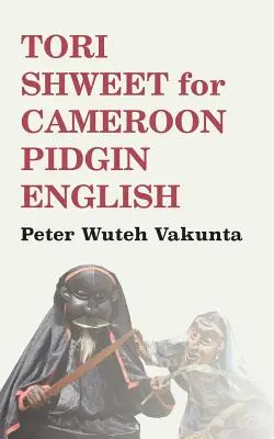 Tori Shweet pre kamerunskú pidžin angličtinu - Tori Shweet for Cameroon Pidgin English