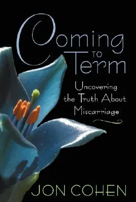 Prichádza termín: Odhaľovanie pravdy o potratoch - Coming to Term: Uncovering the Truth About Miscarriage