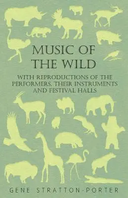 Divoká hudba - s reprodukciami interpretov, ich nástrojov a festivalových sál - Music of the Wild - With Reproductions of the Performers, Their Instruments and Festival Halls