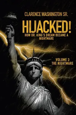 Únos! Kinga sa stal nočnou morou (3. diel, Nočná mora) - Hijacked!: How Dr. King's Dream Became a Nightmare (Volume 3, the Nightmare)